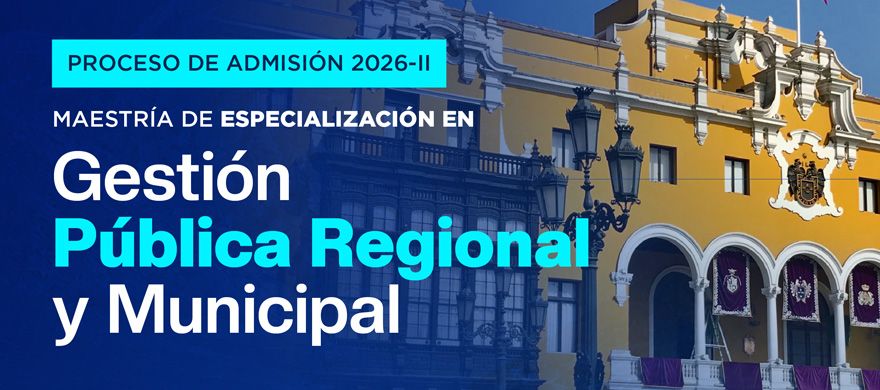 Banner del evento: Admisión 2026-II | Maestría de Especialización en Gestión Pública Regional y Municipal
